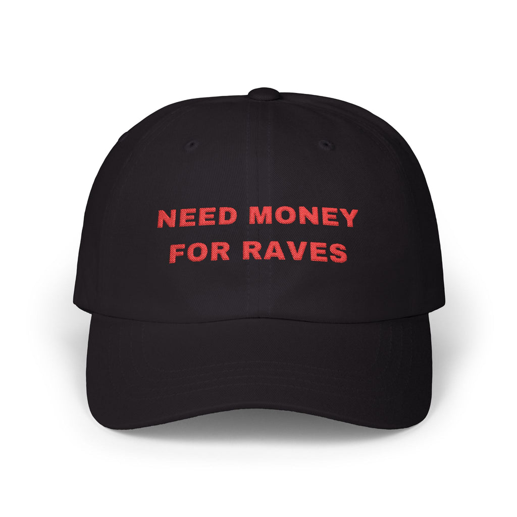 Need Money For Raves (Embroided)